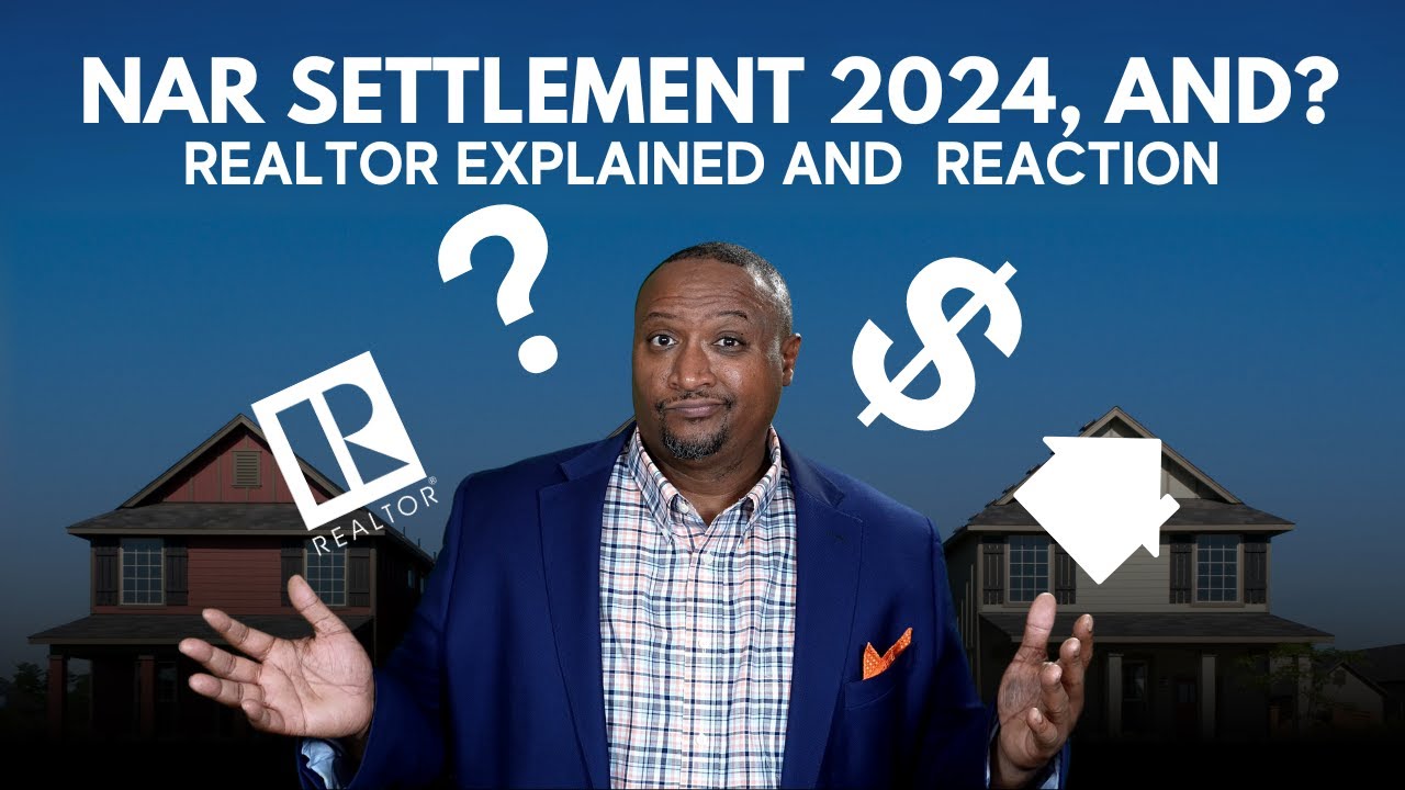NAR SETTLEMENT 2024 - REALTOR EXPLAINED AND REACTION VIDEO