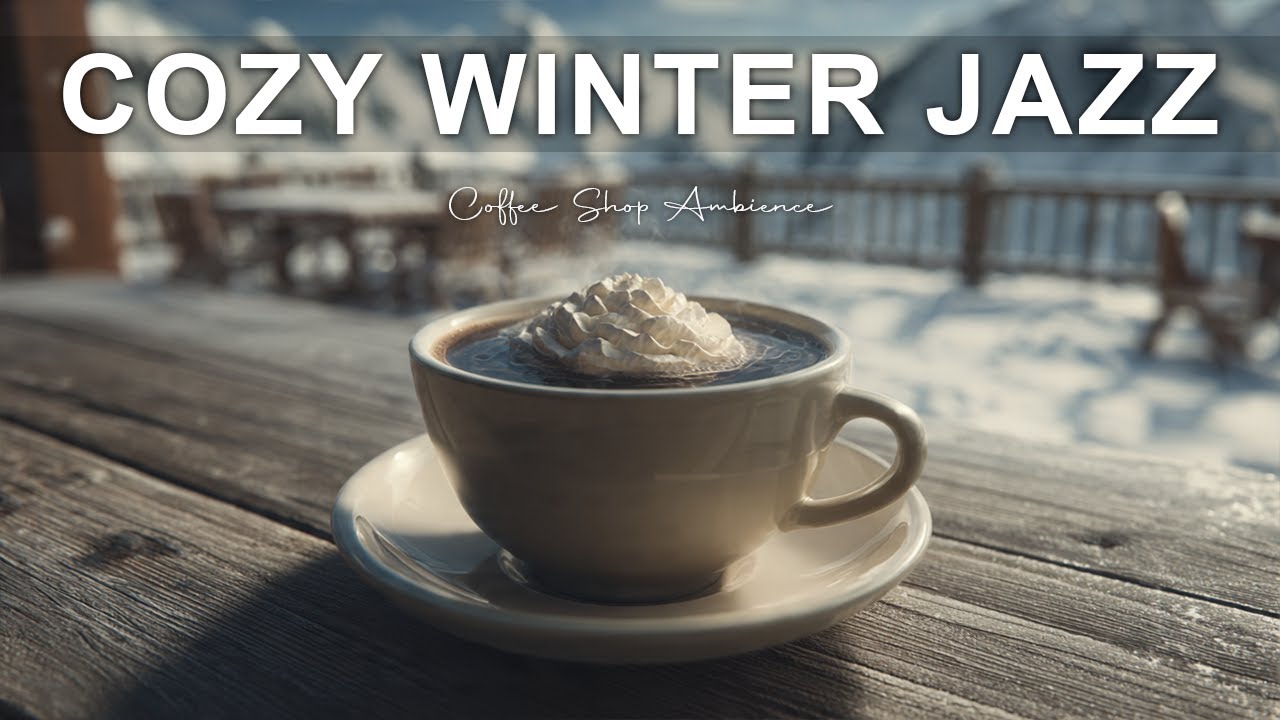 Cozy Winter Jazz ☕ Bossa Nova Instrumental and Relaxing Jazz Cafe Music for Studying.