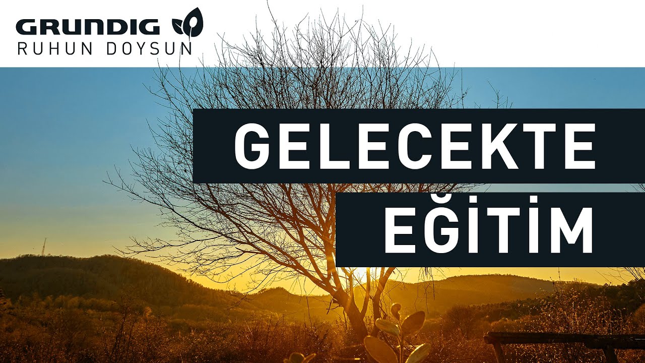 Gelecekte Eğitim | Grundig | Ruhun Doysun | 3. Sezon 2. Bölüm
