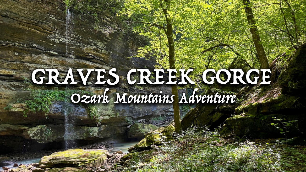 Graves Creek Gorge - A Hidden Gem in the Ozark Mountains of Northwest Arkansas