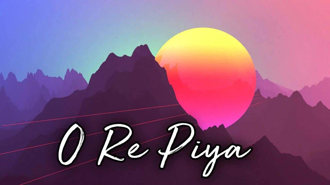 [Slowed+Reverb] O Re Piya - Rahat Fateh Ali Khan - Vhan Muzic - Textaudio Lyrics