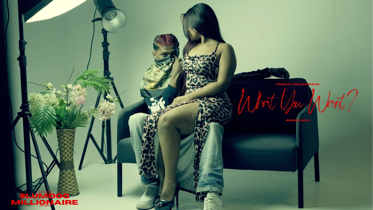 RISHI RICH  - What You Want (Official music Video) | SLUMDOG MILLIONAIRE | 2026