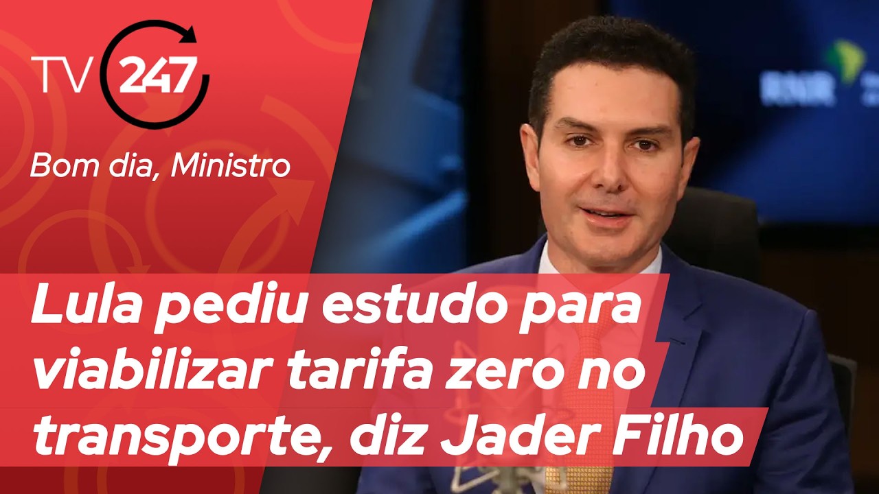 Bom dia, Ministro - Lula pediu estudo para viabilizar tarifa zero no transporte, diz Jader Filho