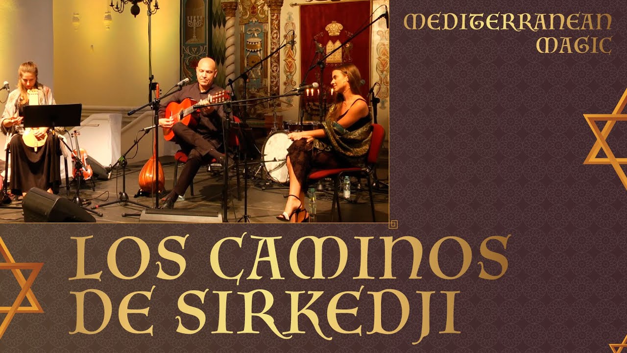 Los Caminos de Sirkedji - Sephardic Ladino Song - Gerard Edery