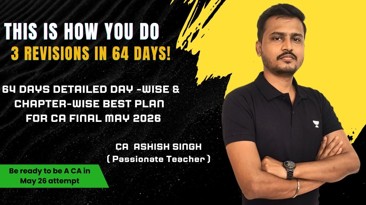 CA Final May 2026 – 64 Days Study Plan | Day Wise Strategy for FR, AFM & Audit | Guaranteed Plan
