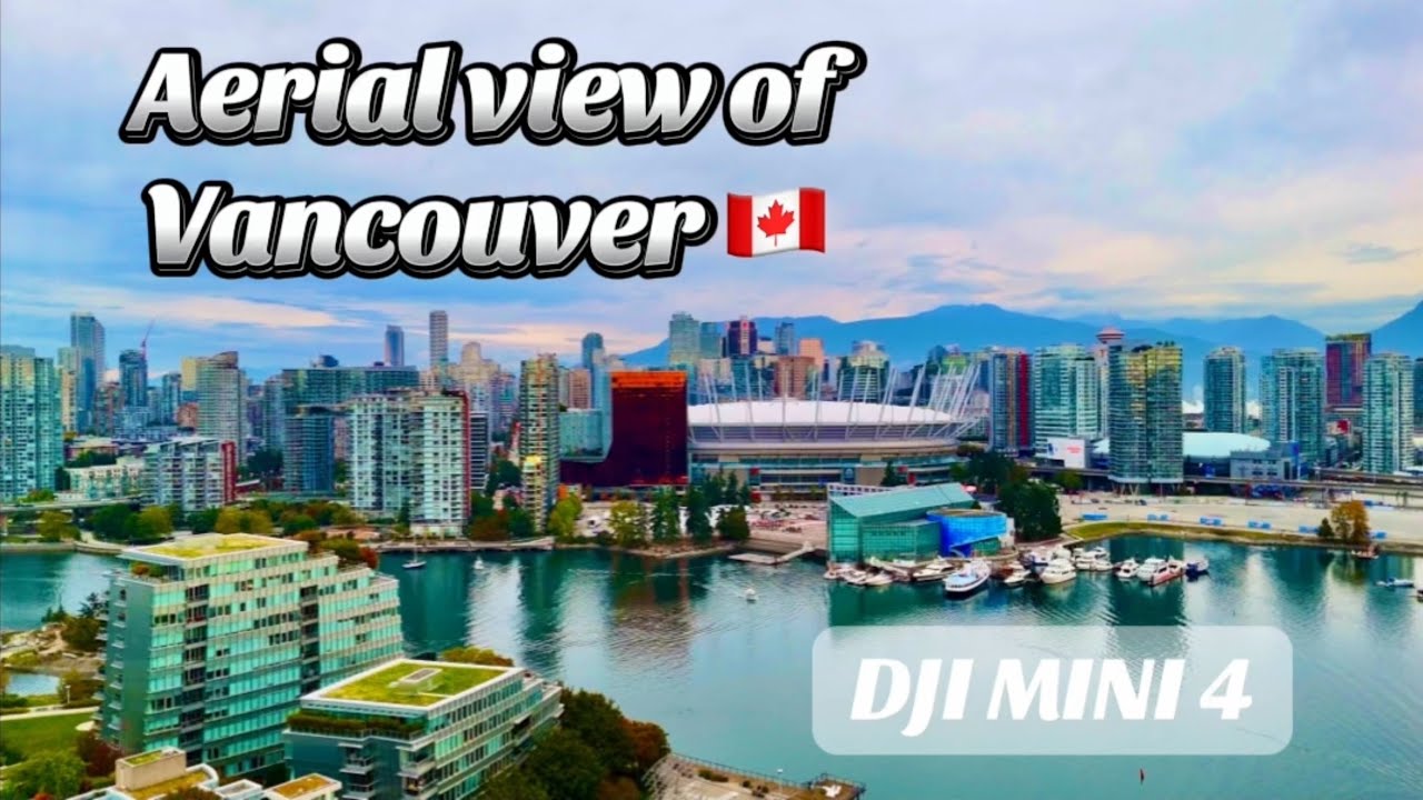 Aerial View of Vancouver's 🇨🇦Beauty - Drone Photography of Cityscapes / DJI Mini 4 pro [4K] HDR