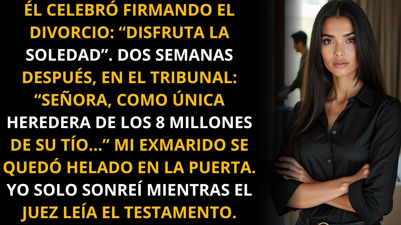 “Que la soledad te enseñe lo que yo no quise”, rió mi esposo — hasta que el juez leyó mi herencia
