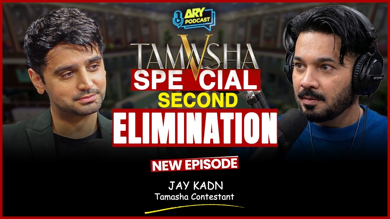 Tamasha Season 5 | Second Elimination | Jay Kadn | ARY Podcast