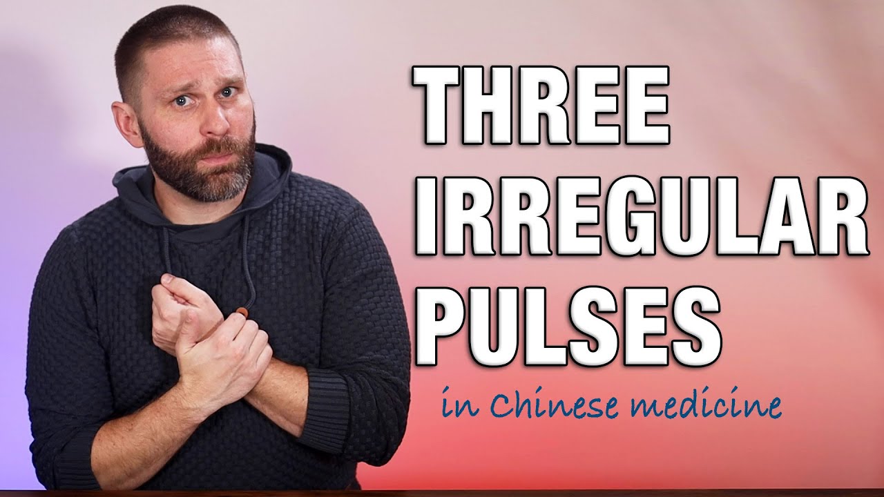 The 3 Irregular Pulses in TCM | NCCAOM, CALE Test Prep