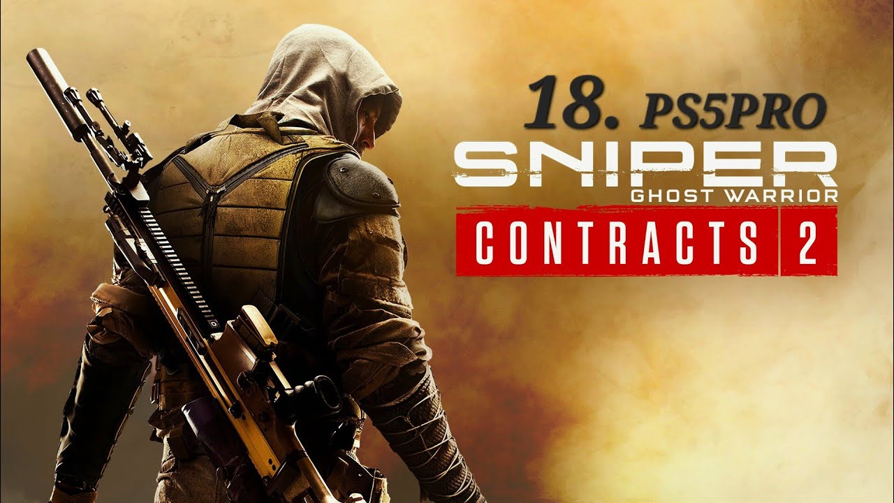CAPITULO 18 de🎖 SNIPER GHOST WARRIOR CONTRACTS 2 | PS5PRO | 4K 🎖 