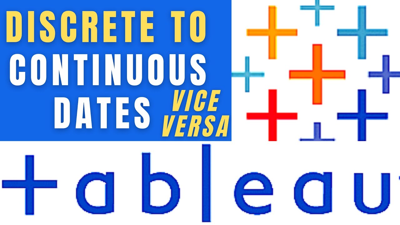 How to Convert Between Discrete and Continuous Dates in Tableau (Tableau Part 17)