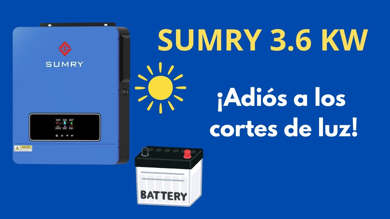 ⚡C&oacute;mo funciona el inversor h&iacute;brido SUMRY de 3600W &ndash; Gu&iacute;a en espa&ntilde;ol