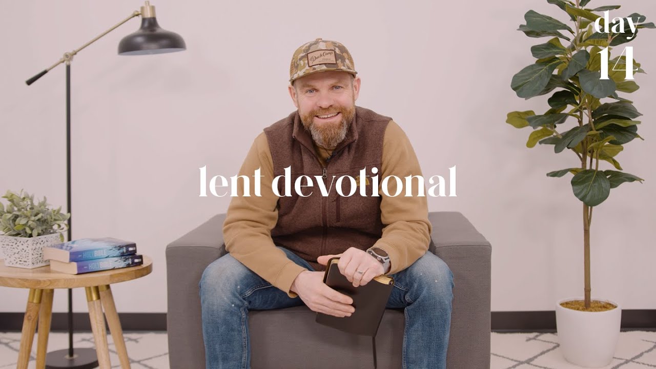 Lent Devotional &bull; Day 14