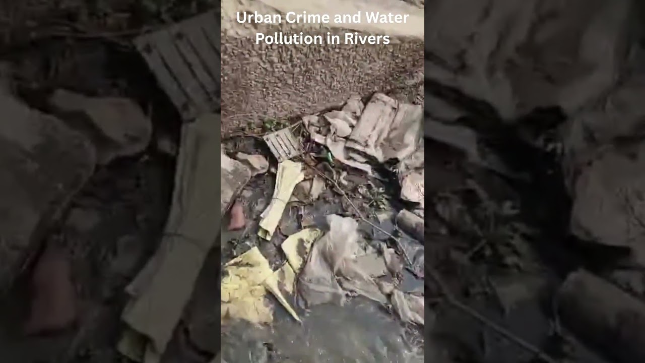 Urban Crime by water pollution on River