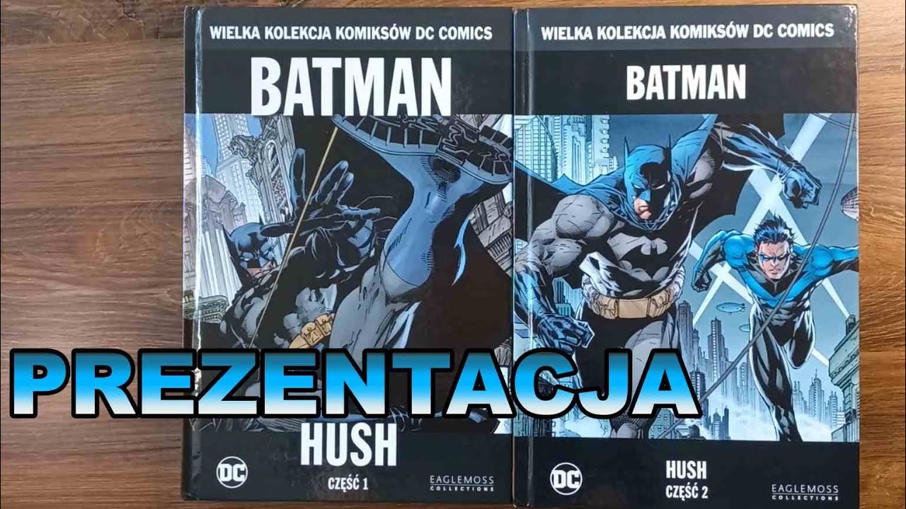 Batman Hush cz.1 cz.2 - prezentacja komiks&oacute;w
