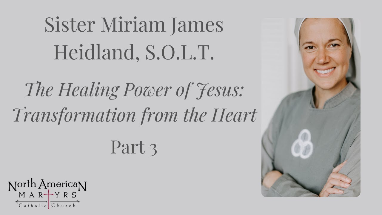 James Heidland S.O.L.T.  Sister Miriam James Heidland S.O.L.T. [Saturday - June 18, 2022]