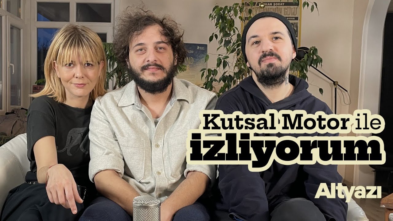 İzliyorum: Kutsal Motor
