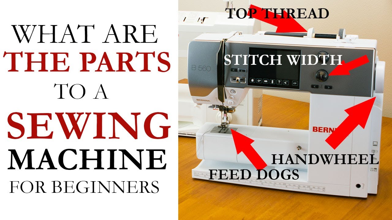 Sewing Machine Parts and Functions - Beginners Guide