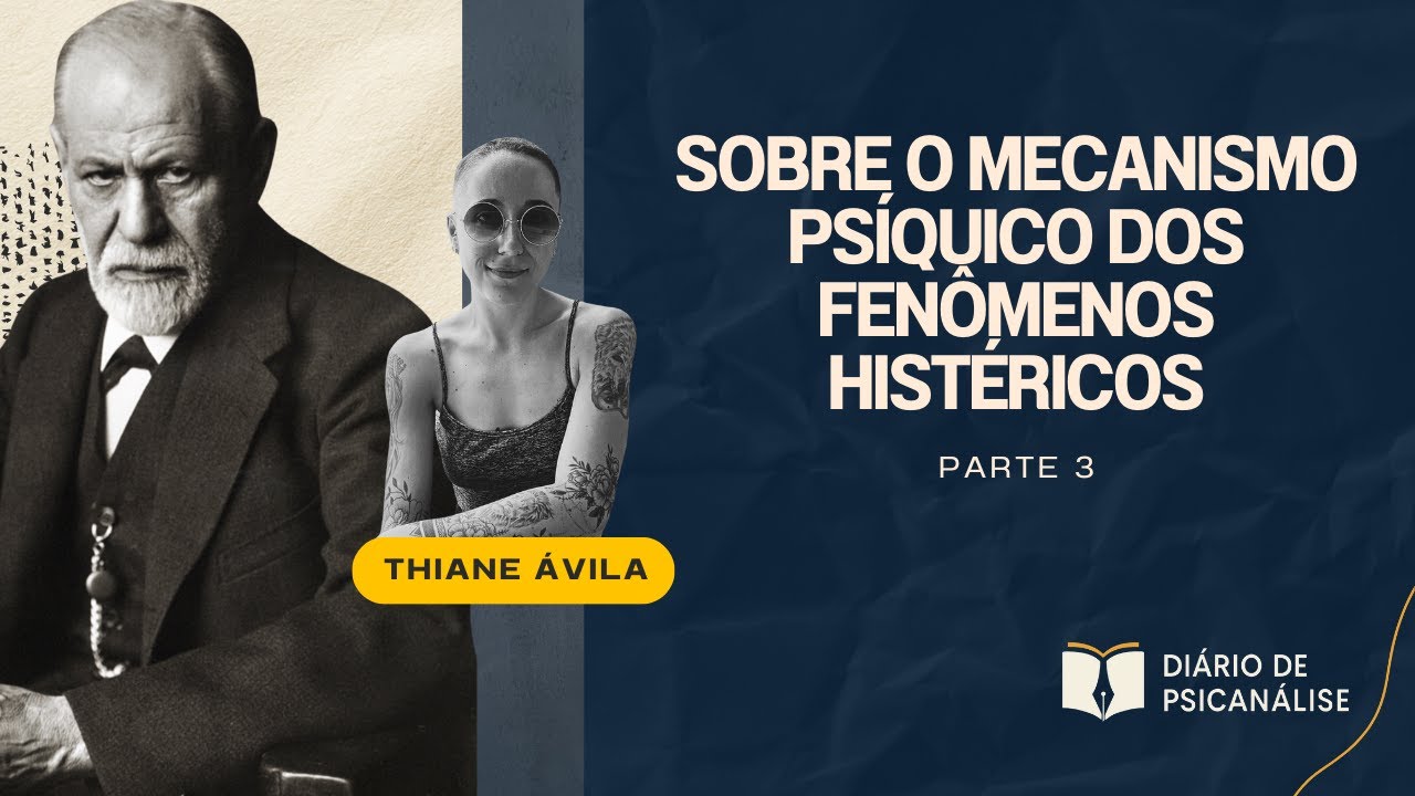 Sobre o mecanismo psíquicos dos fenômenos histéricos (1893) | Parte 3 | Sigmund Freud