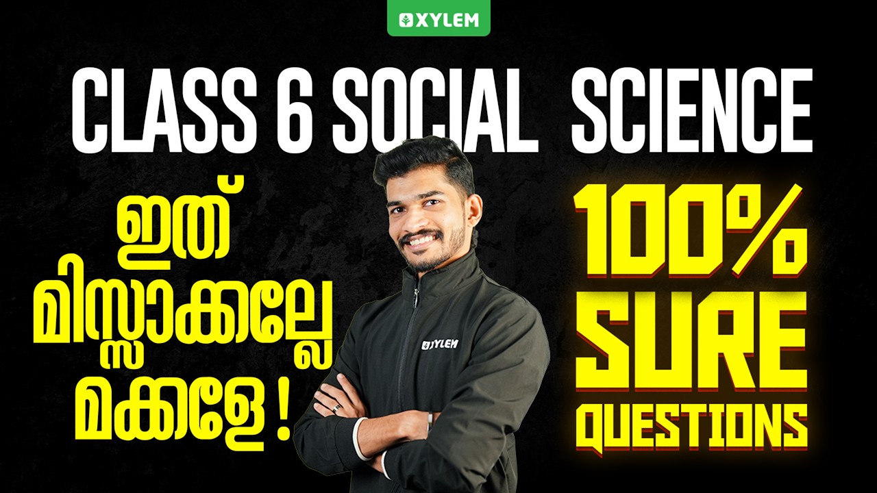 Class 6 Social Science | 100% Sure Questions | Xylem Class 6