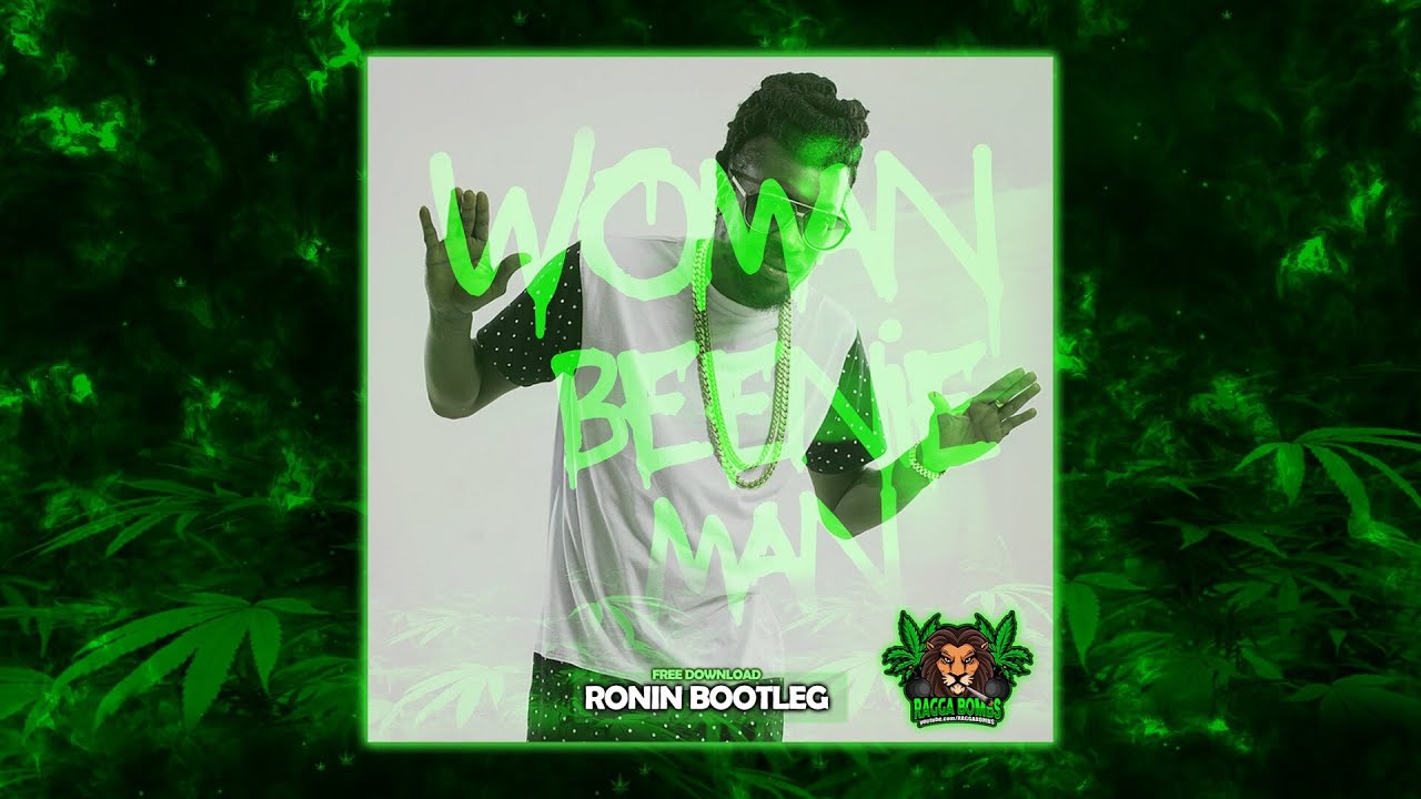 Beenie Man - Woman (Ronin Bootleg)