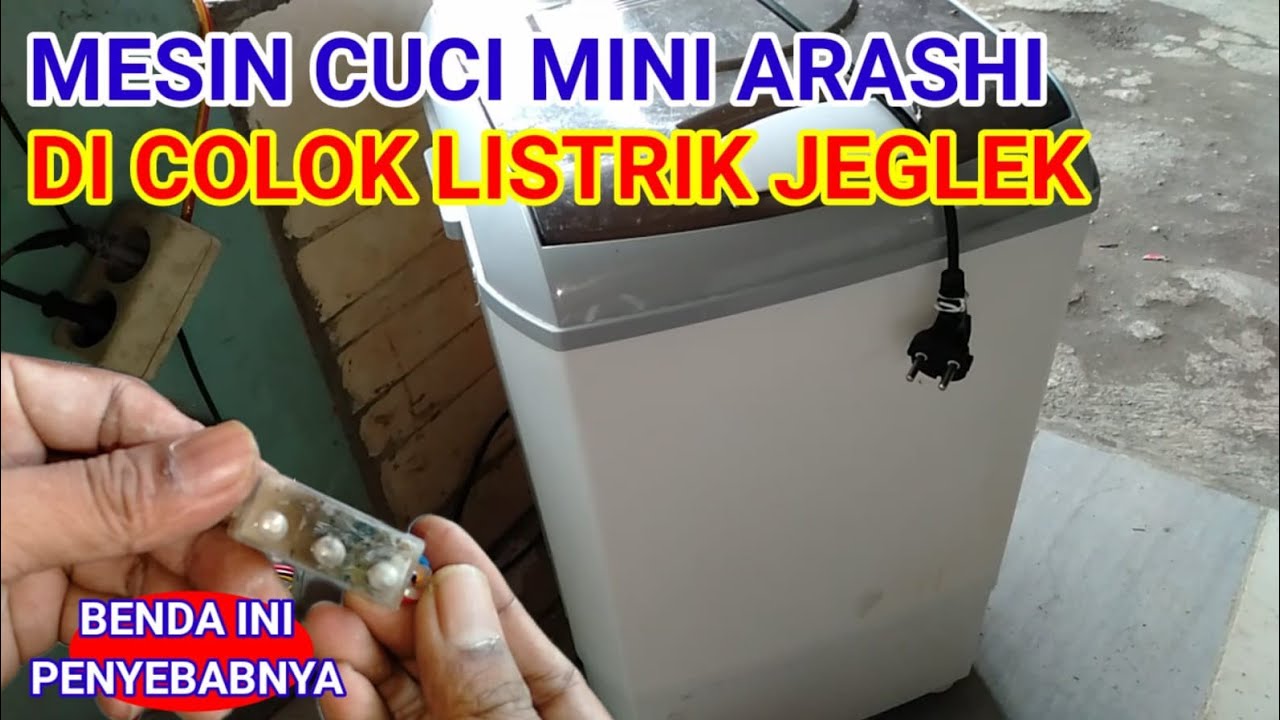 Mesin Cuci Mini Arashi Korsleting Saat Di Colokan