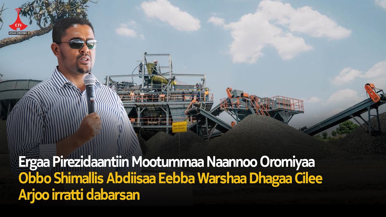 Ergaa Pirezidaantiin Mootummaa Naannoo Oromiyaa Obbo Shimallis Abdiisaaetv |Ebc |Etv Afaan Oromoo|