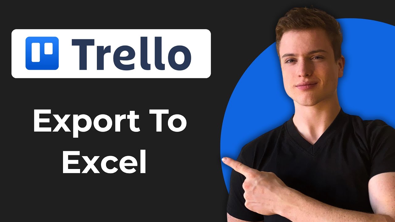 How To Export Trello Board To Excel (Quick Guide)
