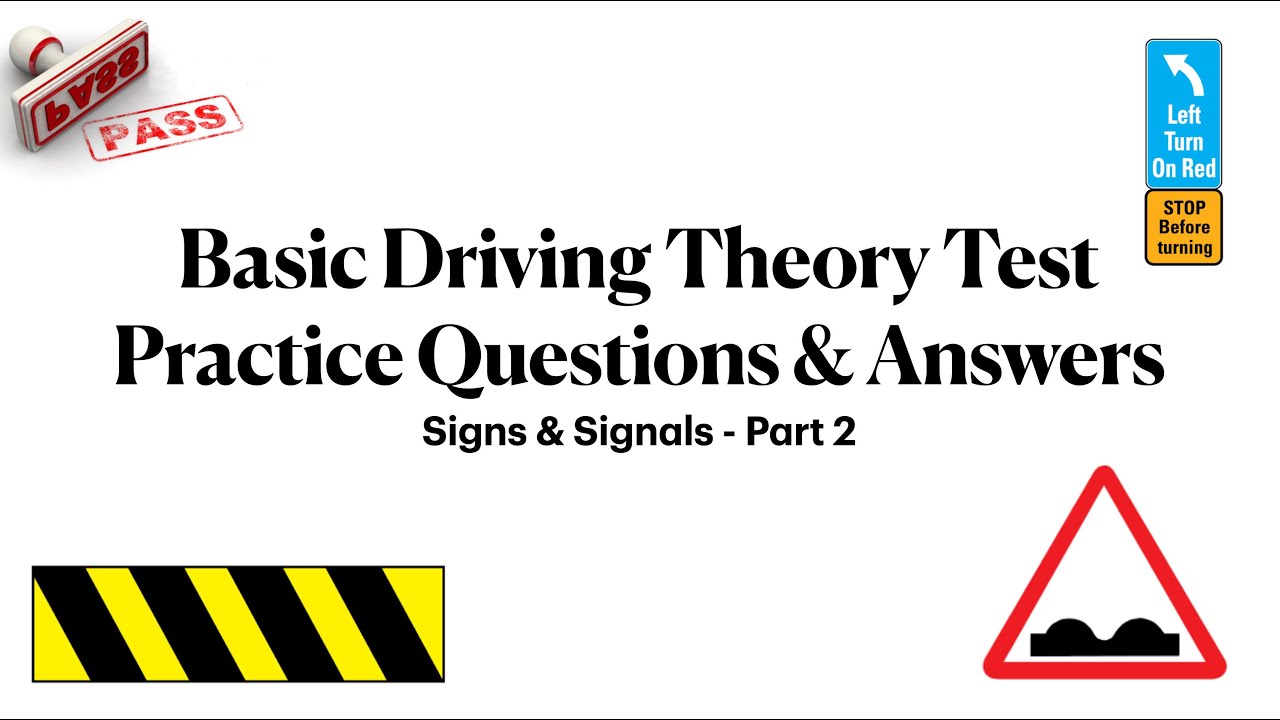 Basic Driving Theory Test (Singapore BTT) Online Practice Questions & Answers Signs & Signals PART 2