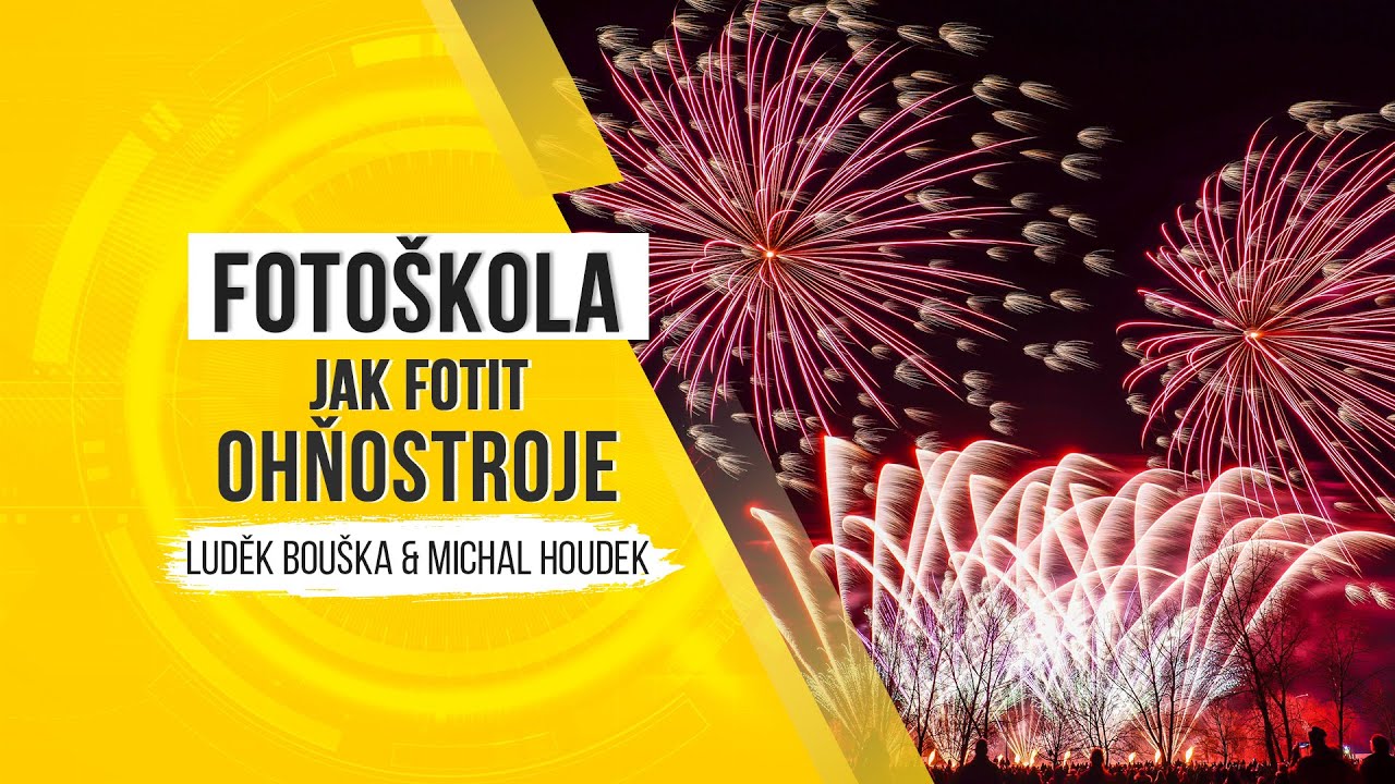 Fotoškola - jak fotit ohňostroje