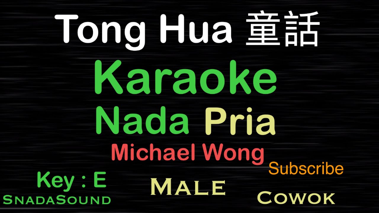 TONG HUA-童話 Michael Wong-Lagu Mandarin/Hokkien|KARAOKE NADA PRIA​⁠ -Male-Cowok-Laki-laki@ucokku