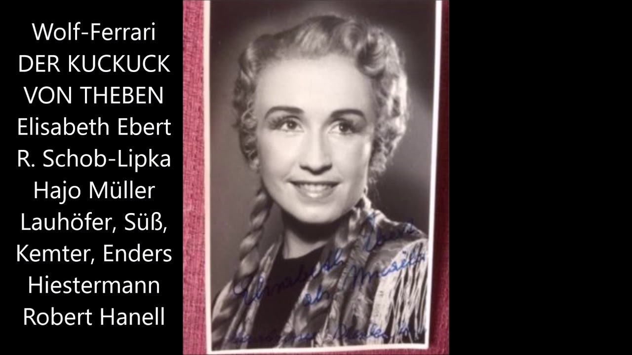 Wolf-Ferrari: Der Kuckuck von Theben (Hanell, Ebert)