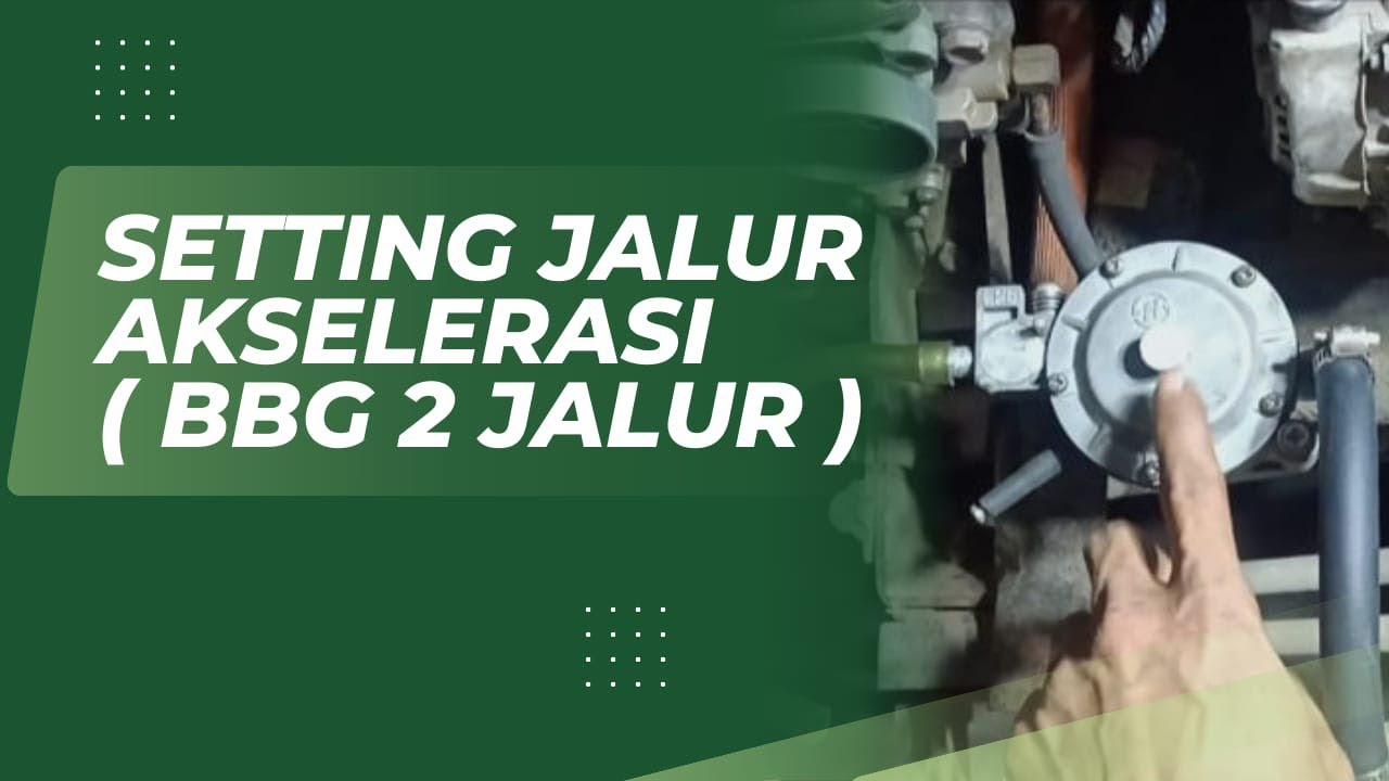 CARA SETTING JALUR BAWAH MENENGAH KEATAS / AKSELERASI ( BBG )