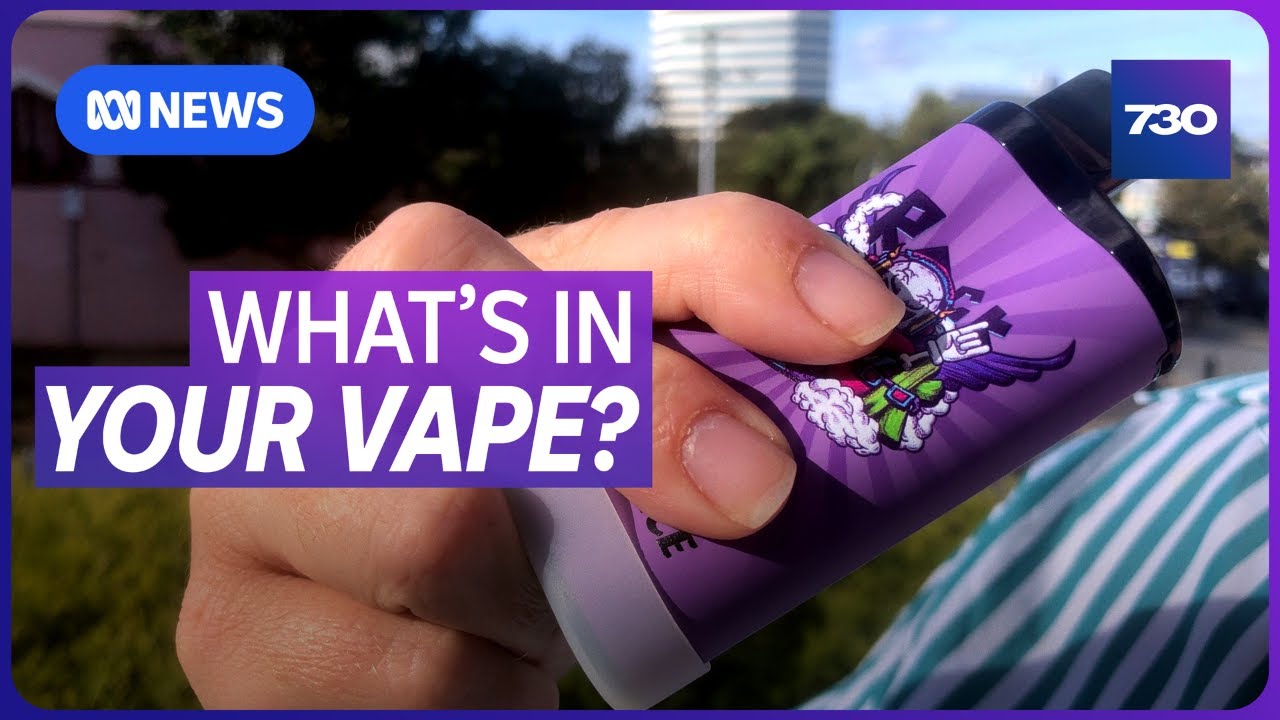 Do you really know what's in a vape? | 7.30