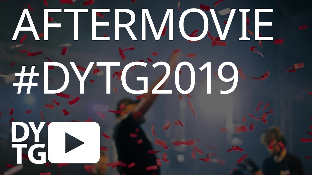#DYTG2019 Aftermovie