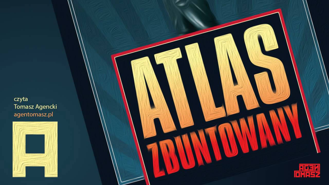 Atlas Zbuntowany - fragment - Kim jest John Galt