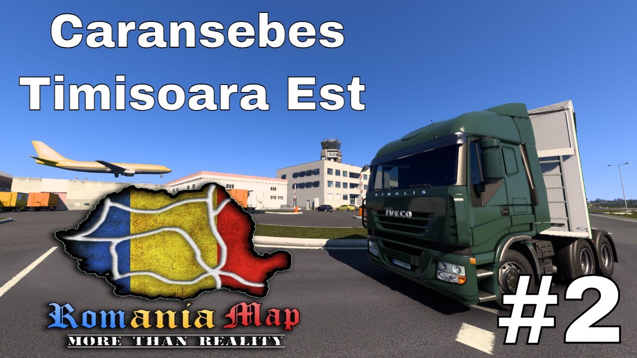 Caransebes - Timisoara Est #2 : Ets 2 Romania Real Life #romania #ets2 #mod 🚚