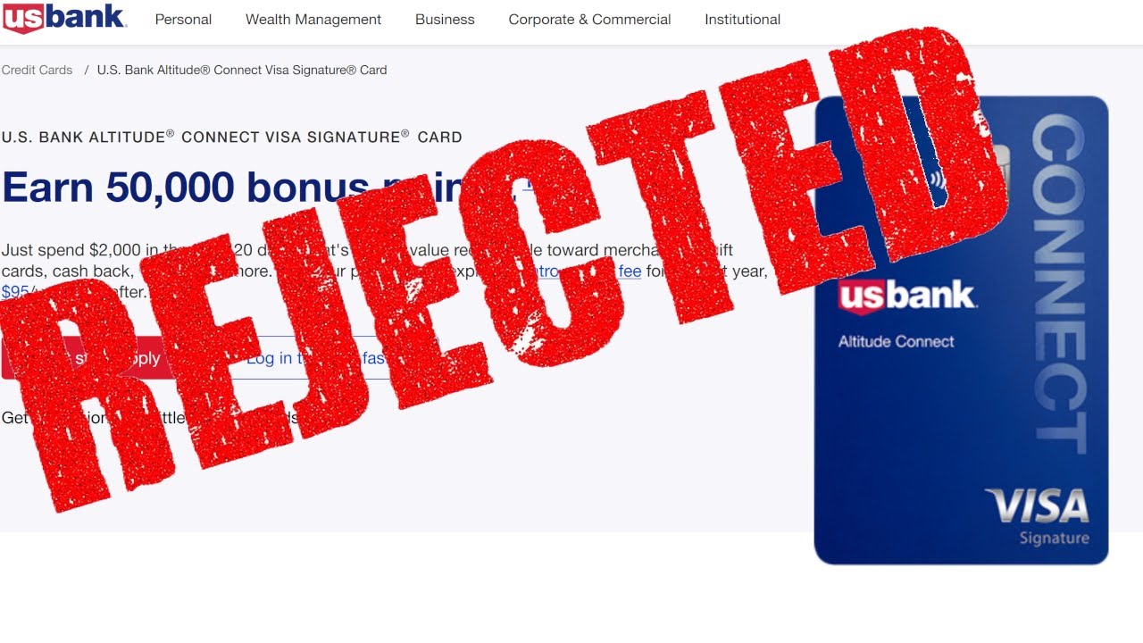 US Bank Altitude Connect Visa Rejection- The best 25% credit card you will never get approved for