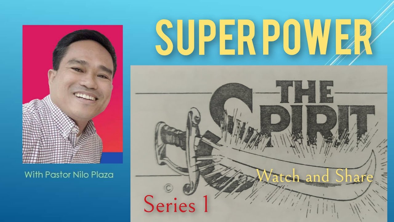 The Spirit Brings Power to Witness / Super Power / Part 1 / Ptr Nilo Plaza