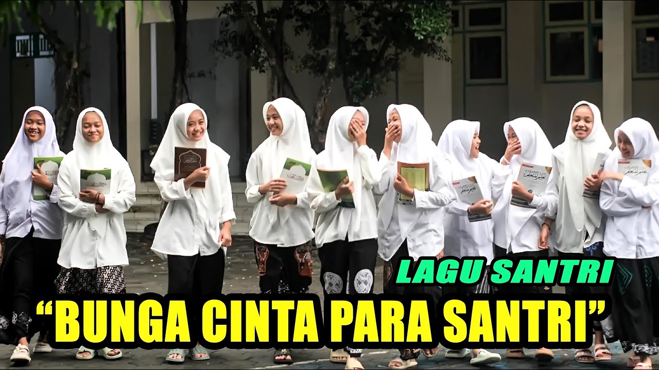 LAGU SANTRI❤🎵🎵BUNGA CINTA PARA SANTRI ❤❤