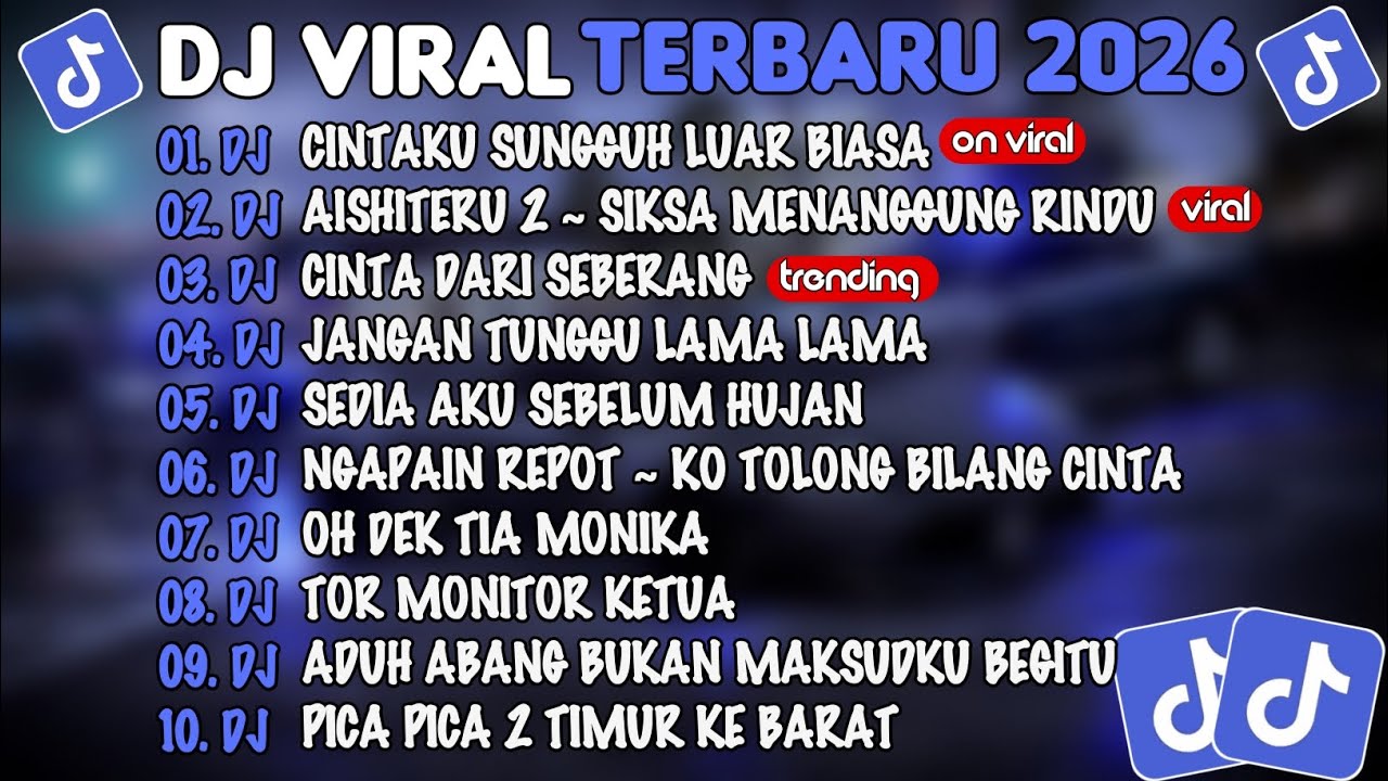 DJ TIKTOK TERBARU 2026🎵DJ CINTAKU SUNGGUH LUAR BIASA🎵DJ AISHITERU 2 SIKSA MENANGGUNG RINDU🎵FULLALBUM