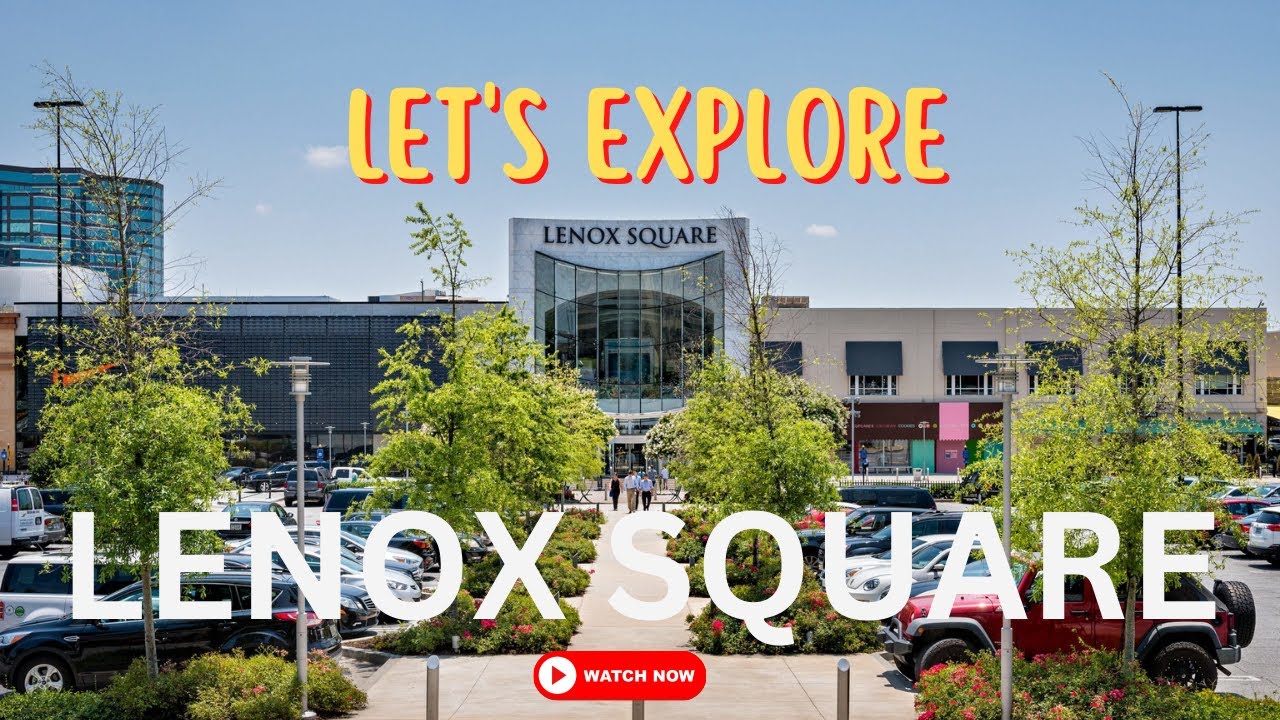 Let's explore Lenox Square, Atlanta, Georgia 