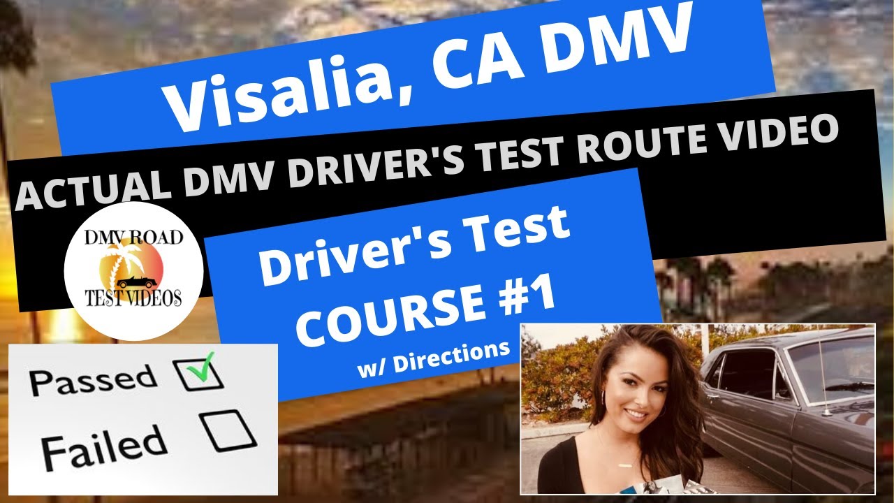 *ACTUAL TEST ROUTE* Visalia CA DMV Behind The Wheel Drivers Training Class Adult Education Course #1