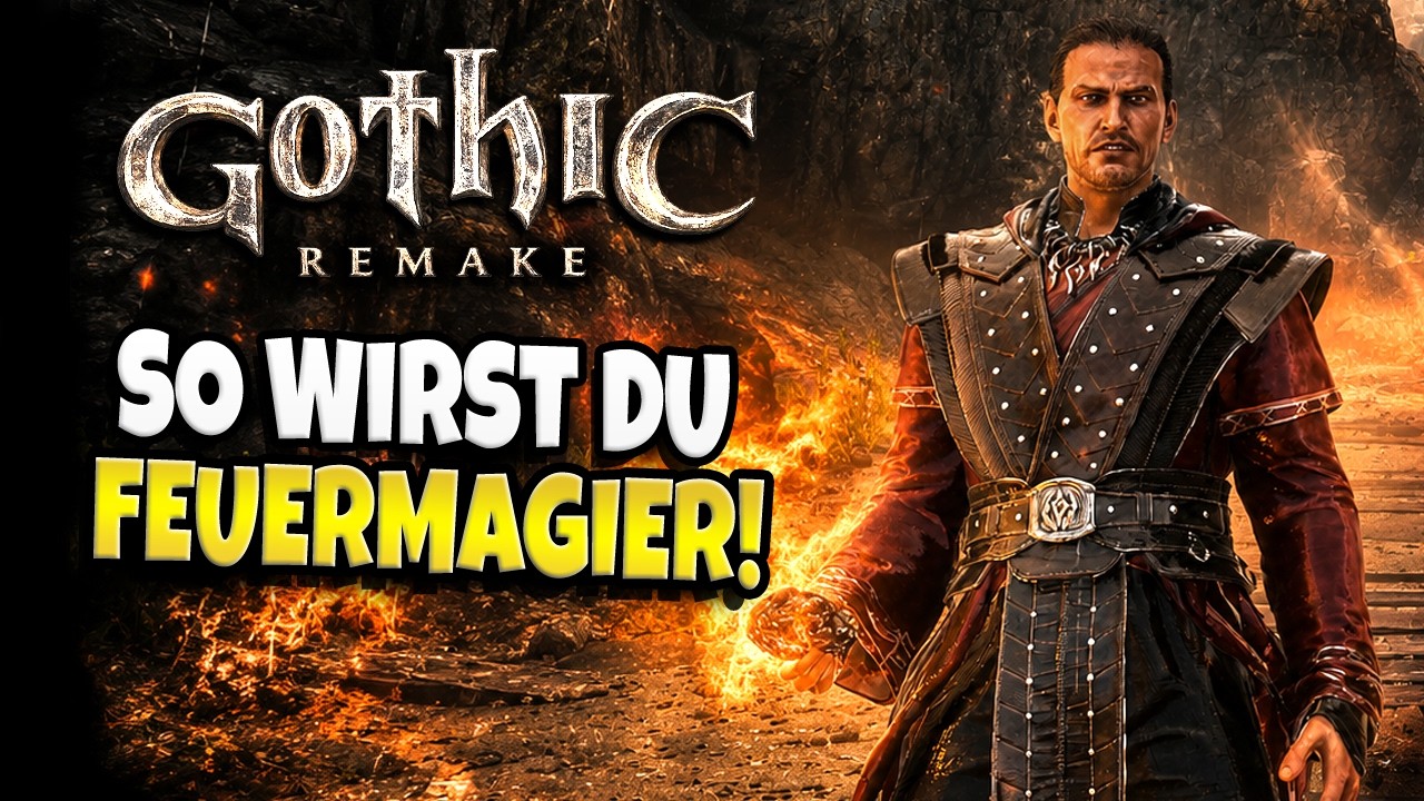 Feuermagier im Gothic 1 Remake - Der komplette Anf&auml;nger-Guide