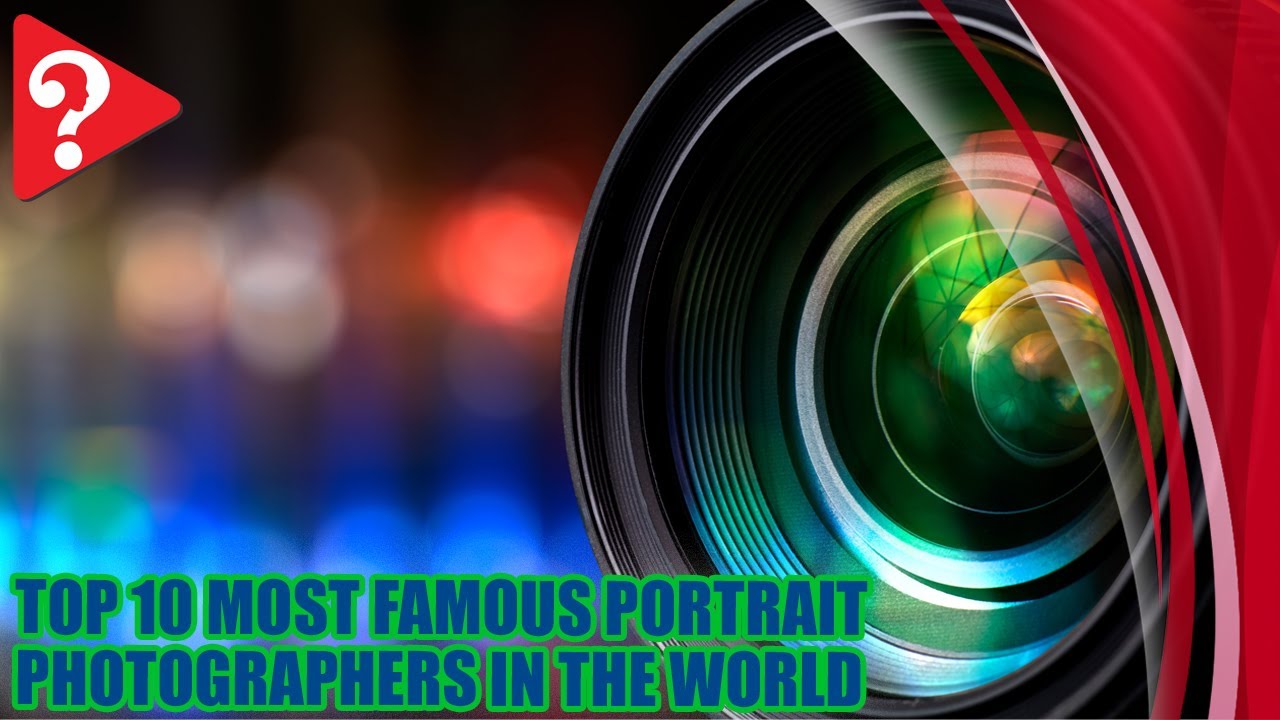 Top 10 Most Famous Portrait Photographers In The World