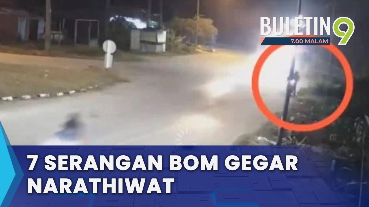 7 Serangan Bom Gegar Narathiwat (B9)