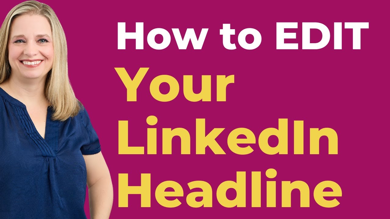 How to Edit Your LinkedIn Headline: Step-by-Step Guide