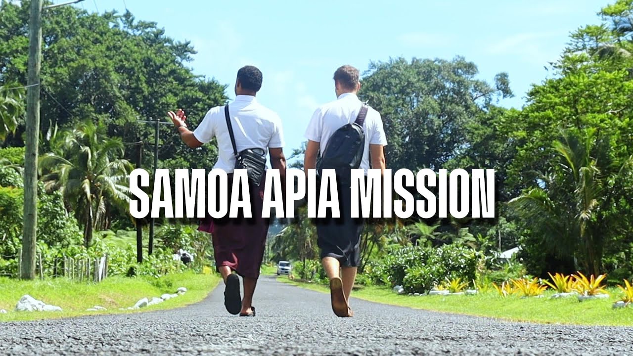 THE SAMOA APIA MISSION in 2025