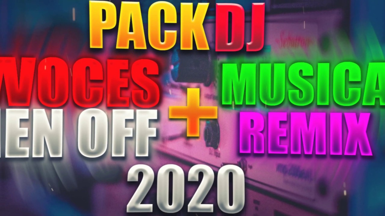 PACK PARA DJ | VOCES EN OFF + REMIXES VARIAS 2020 |BYDJGGO