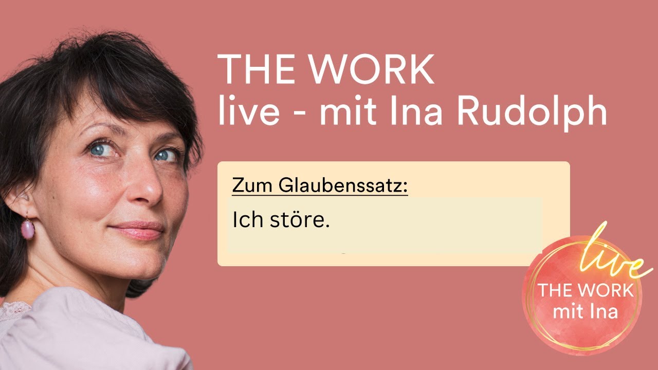 THE WORK live mit Ina - Februar 2023